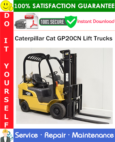 Thumbnail Caterpillar Cat GP20CN Lift Trucks Service Repair Manual PDF Download ◆ Thumbnail Caterpillar Cat GP20CN Lift Trucks Service Repair Manual PDF Download ◆