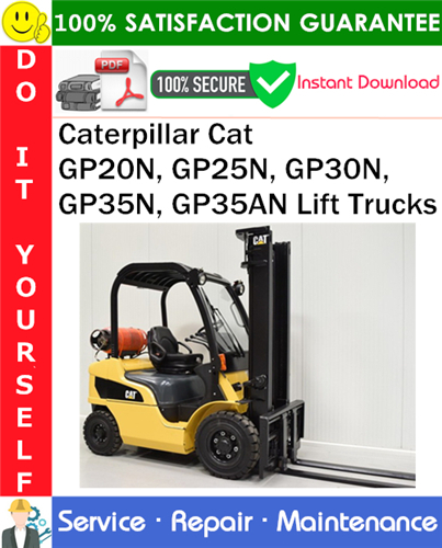 Thumbnail Caterpillar Cat GP20N, GP25N, GP30N, GP35N, GP35AN Lift Trucks Service Repair Manual PDF Download ◆ Thumbnail Caterpillar Cat GP20N, GP25N, GP30N, GP35N, GP35AN Lift Trucks Service Repair Manual PDF Download ◆