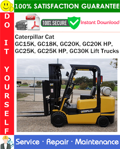 Thumbnail Caterpillar Cat GC15K, GC18K, GC20K, GC20K HP, GC25K, GC25K HP, GC30K Lift Trucks Service Repair Manual PDF Download ◆ Thumbnail Caterpillar Cat GC15K, GC18K, GC20K, GC20K HP, GC25K, GC25K HP, GC30K Lift Trucks Service Repair Manual PDF Download ◆