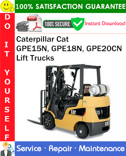 Thumbnail Caterpillar Cat GPE15N, GPE18N, GPE20CN Lift Trucks Service Repair Manual PDF Download ◆
