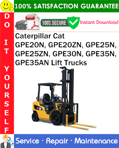 Thumbnail Caterpillar Cat GPE20N, GPE20ZN, GPE25N, GPE25ZN, GPE30N, GPE35N, GPE35AN Lift Trucks Service Repair Manual PDF Download ◆