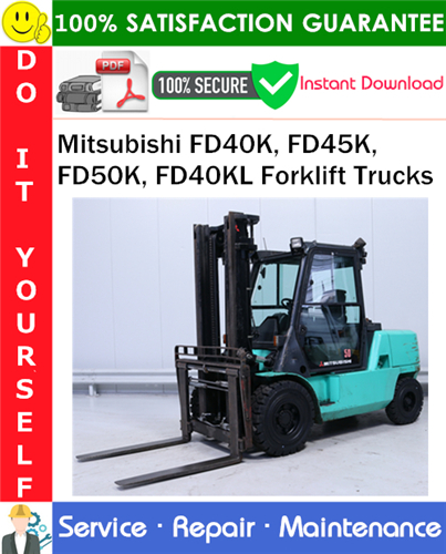 Thumbnail Mitsubishi FD40K, FD45K, FD50K, FD40KL Forklift Trucks Service Repair Manual PDF Download ◆