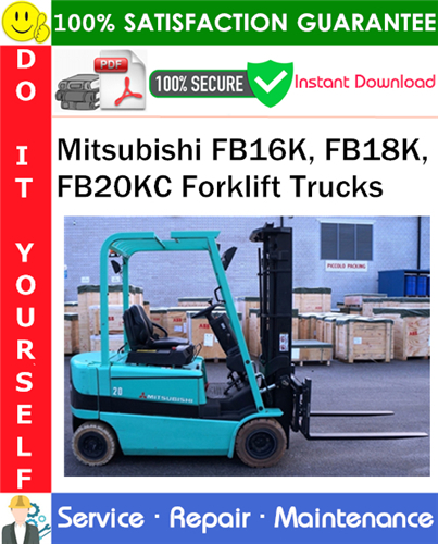 Thumbnail Mitsubishi FB16K, FB18K, FB20KC Forklift Trucks Service Repair Manual PDF Download ◆