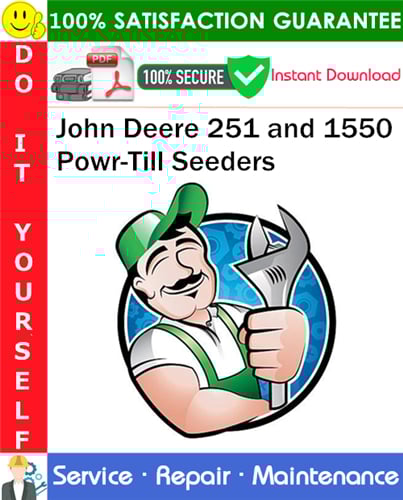 Thumbnail John Deere 251 and 1550 Powr-Till Seeders Service Repair Manual PDF Download ◆