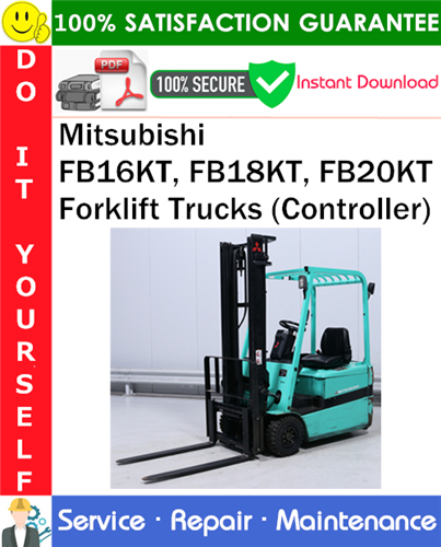 Thumbnail Mitsubishi FB16KT, FB18KT, FB20KT Forklift Trucks (Controller) Service Repair Manual PDF Download ◆