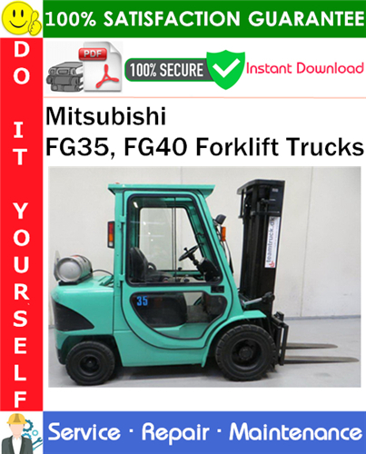 Thumbnail Mitsubishi FG35, FG40 Forklift Trucks Service Repair Manual PDF Download ◆