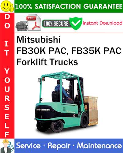 Thumbnail Mitsubishi FB30K PAC, FB35K PAC Forklift Trucks Service Repair Manual PDF Download ◆