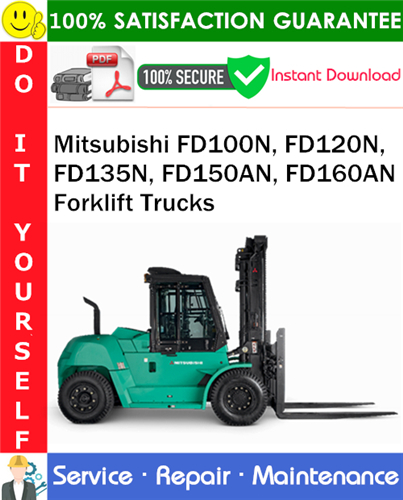 Thumbnail Mitsubishi FD100N, FD120N, FD135N, FD150AN, FD160AN Forklift Trucks Service Repair Manual PDF Download ◆