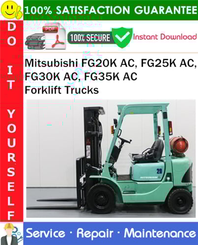 Thumbnail Mitsubishi FG20K AC, FG25K AC, FG30K AC, FG35K AC Forklift Trucks Service Repair Manual PDF Download ◆