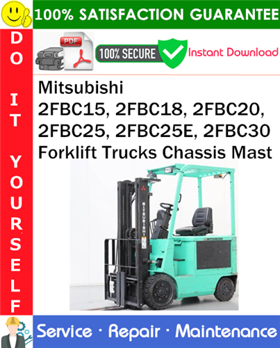 Thumbnail Mitsubishi 2FBC15, 2FBC18, 2FBC20, 2FBC25, 2FBC25E, 2FBC30 Forklift Trucks Chassis Mast Service Repair Manual PDF Download ◆