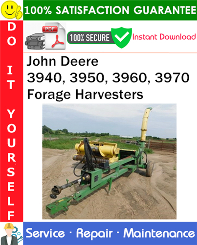 Thumbnail John Deere 3940, 3950, 3960, 3970 Forage Harvesters Service Repair Manual PDF Download ◆
