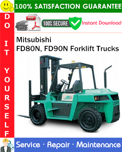 Thumbnail Mitsubishi FD80N, FD90N Forklift Trucks Service Repair Manual PDF Download ◆
