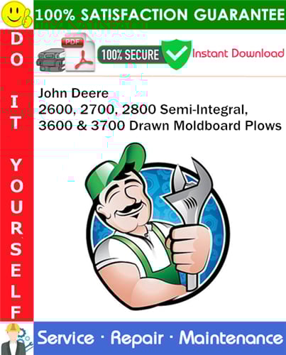 Thumbnail John Deere 2600, 2700, 2800 Semi-Integral, 3600 & 3700 Drawn Moldboard Plows Service Repair Manual PDF Download ◆