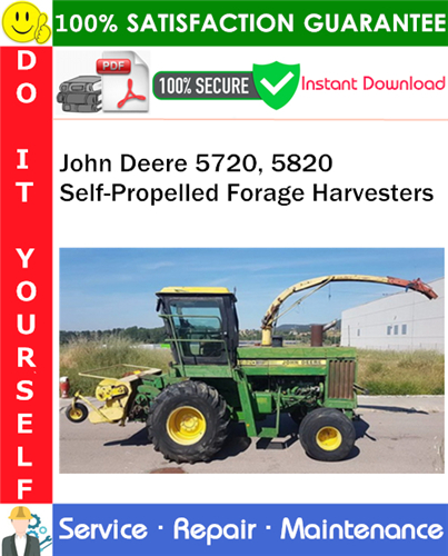 Thumbnail John Deere 5720, 5820 Self-Propelled Forage Harvesters Service Repair Manual PDF Download ◆