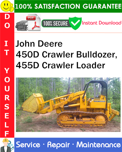 Thumbnail John Deere 450D Crawler Bulldozer, 455D Crawler Loader Service Repair Manual PDF Download ◆