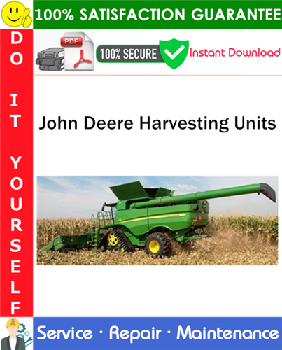 Thumbnail John Deere Harvesting Units Service Repair Manual PDF Download ◆