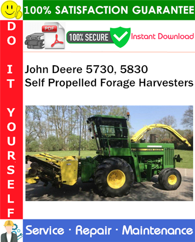 Thumbnail John Deere 5730, 5830 Self Propelled Forage Harvesters Service Repair Manual PDF Download ◆