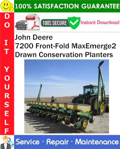 Thumbnail John Deere 7200 Front-Fold MaxEmerge2 Drawn Conservation Planters Service Repair Manual PDF Download ◆