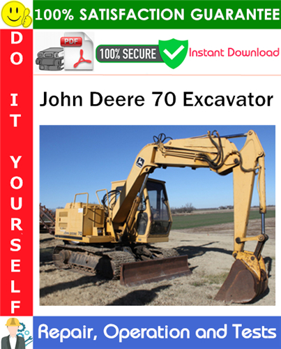 Thumbnail John Deere 70 Excavator Repair, Operation and Tests Technical Manual PDF Download ◆