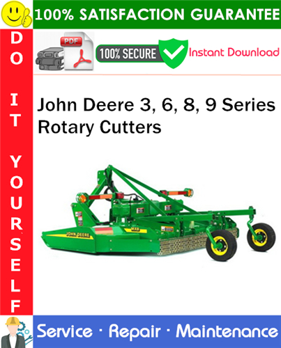Thumbnail John Deere 3, 6, 8, 9 Series Rotary Cutters Service Repair Manual PDF Download ◆ Thumbnail John Deere 3, 6, 8, 9 Series Rotary Cutters Service Repair Manual PDF Download ◆