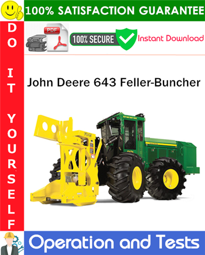 Thumbnail John Deere 643 Feller-Buncher Operation and Test Technical Manual PDF Download ◆ Thumbnail John Deere 643 Feller-Buncher Operation and Test Technical Manual PDF Download ◆
