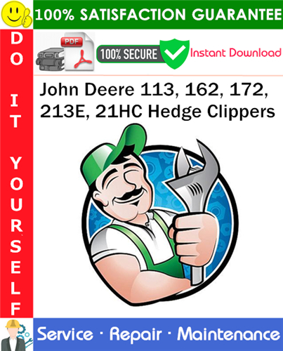 Thumbnail John Deere 113, 162, 172, 213E, 21HC Hedge Clippers Service Repair Manual PDF Download ◆