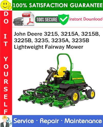 Thumbnail John Deere 3215, 3215A, 3215B, 3225B, 3235, 3235A, 3235B Lightweight Fairway Mower Service Repair Manual PDF Download ◆