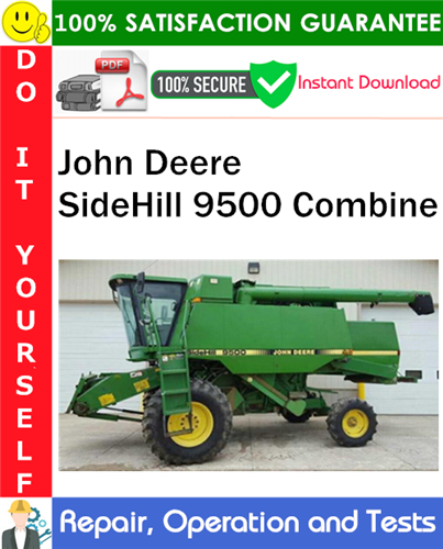 Thumbnail John Deere SideHill 9500 Combine Repair, Operation and Tests Technical Manual PDF Download ◆