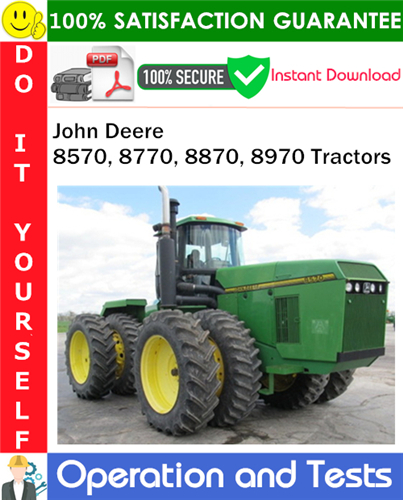 Thumbnail John Deere 8570, 8770, 8870, 8970 Tractors Operation and Tests Technical Manual PDF Download ◆