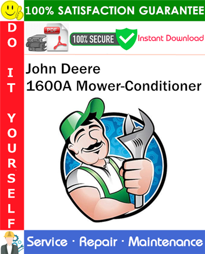 Thumbnail John Deere 1600A Mower-Conditioner Service Repair Manual PDF Download ◆