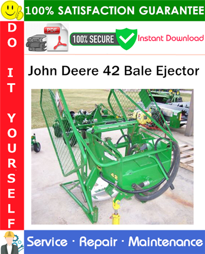 Thumbnail John Deere 42 Bale Ejector Service Repair Manual PDF Download ◆