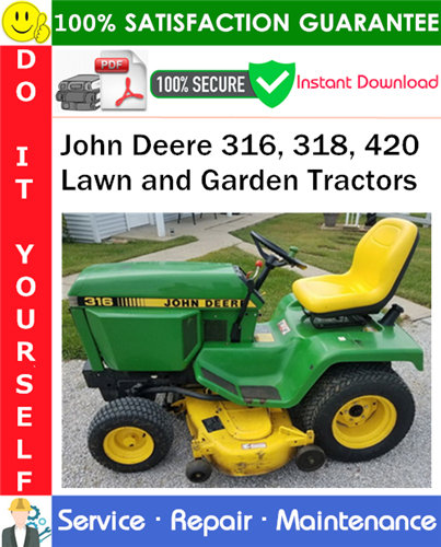 Thumbnail John Deere 316, 318, 420 Lawn and Garden Tractors Service Repair Manual PDF Download ◆