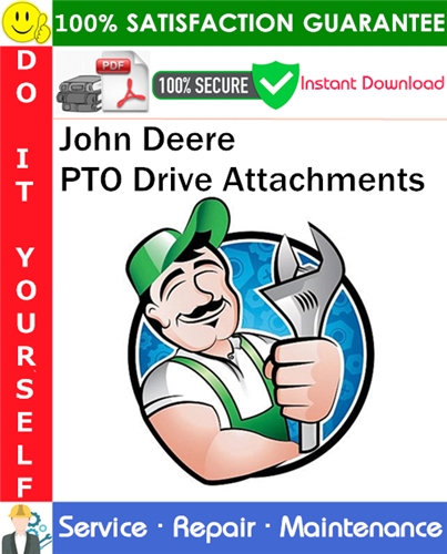Thumbnail John Deere PTO Drive Attachments Service Repair Manual PDF Download ◆