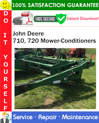 Thumbnail John Deere 710, 720 Mower-Conditioners Service Repair Manual PDF Download ◆