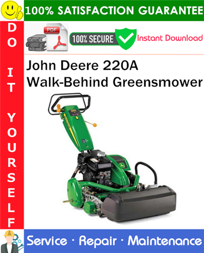 Thumbnail John Deere 220A Walk-Behind Greensmower Service Repair Manual PDF Download ◆