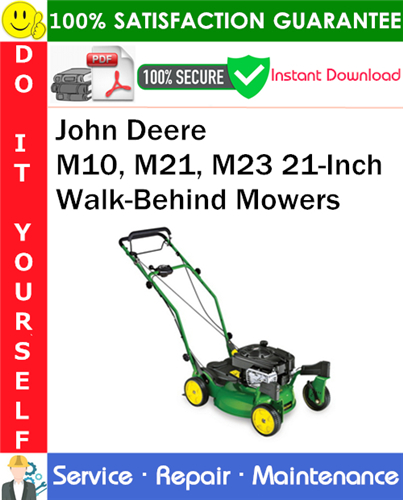 Thumbnail John Deere M10, M21, M23 21-Inch Walk-Behind Mowers Service Repair Manual PDF Download ◆