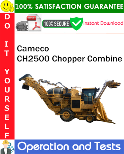Thumbnail Cameco CH2500 Chopper Combine Operations and Tests Technical Manual PDF Download ◆