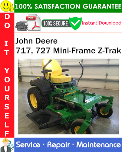 Thumbnail John Deere 717, 727 Mini-Frame Z-Trak Service Repair Manual PDF Download ◆