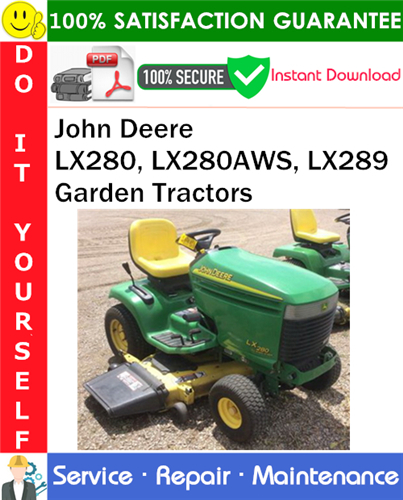 Thumbnail John Deere LX280, LX280AWS, LX289 Garden Tractors Service Repair Manual PDF Download ◆
