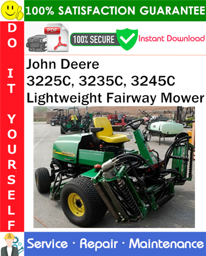 Thumbnail John Deere 3225C, 3235C, 3245C Lightweight Fairway Mower Service Repair Manual PDF Download ◆ Thumbnail John Deere 3225C, 3235C, 3245C Lightweight Fairway Mower Service Repair Manual PDF Download ◆
