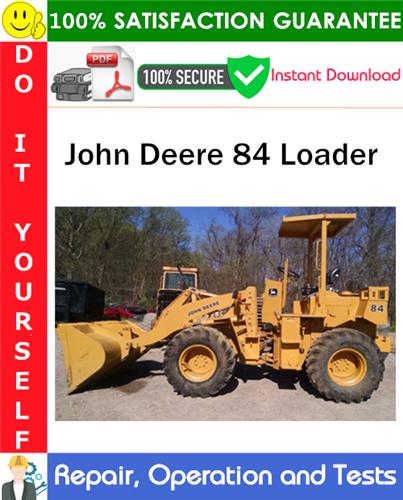 Thumbnail John Deere 84 Loader Repair, Operation and Tests Technical Manual PDF Download ◆ Thumbnail John Deere 84 Loader Repair, Operation and Tests Technical Manual PDF Download ◆