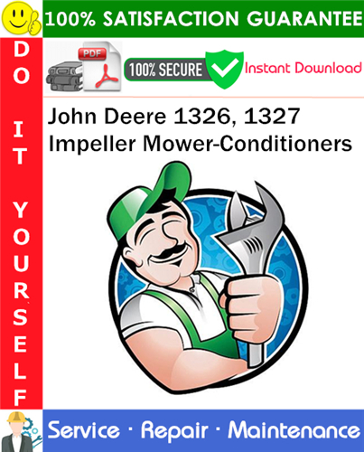 Thumbnail John Deere 1326, 1327 Impeller Mower-Conditioners Service Repair Manual PDF Download ◆ Thumbnail John Deere 1326, 1327 Impeller Mower-Conditioners Service Repair Manual PDF Download ◆