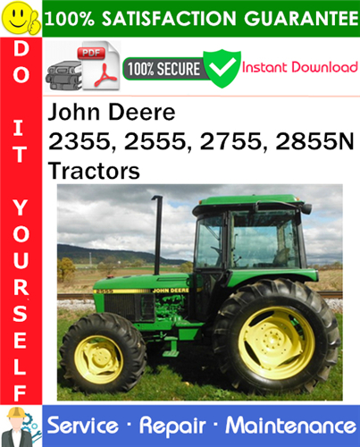 Thumbnail John Deere 2355, 2555, 2755, 2855N Tractors Service Repair Manual PDF Download ◆