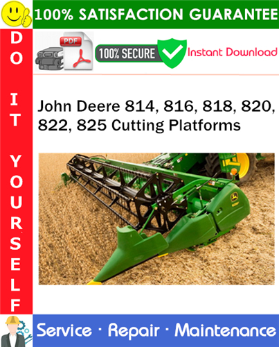 Thumbnail John Deere 814, 816, 818, 820, 822, 825 Cutting Platforms Service Repair Manual PDF Download ◆