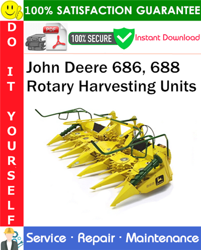Thumbnail John Deere 686, 688 Rotary Harvesting Units Service Repair Manual PDF Download ◆