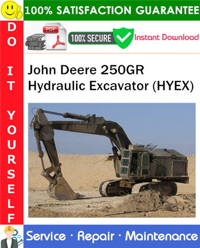 Thumbnail John Deere 250GR Hydraulic Excavator (HYEX) Field Maintenance Technical Manual PDF Download ◆