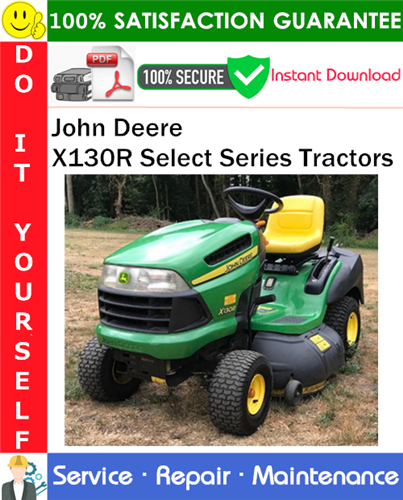 Thumbnail John Deere X130R Select Series Tractors Service Repair Manual PDF Download ◆ Thumbnail John Deere X130R Select Series Tractors Service Repair Manual PDF Download ◆