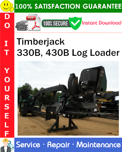 Thumbnail Timberjack 330B, 430B Log Loader Service Repair Manual PDF Download ◆ Thumbnail Timberjack 330B, 430B Log Loader Service Repair Manual PDF Download ◆