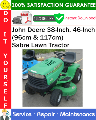 Thumbnail John Deere 38-Inch, 46-Inch (96cm & 117cm) Sabre Lawn Tractor Service Repair Manual PDF Download ◆ Thumbnail John Deere 38-Inch, 46-Inch (96cm & 117cm) Sabre Lawn Tractor Service Repair Manual PDF Download ◆