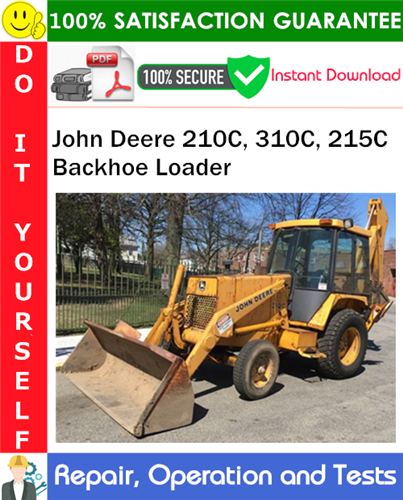 Thumbnail John Deere 210C, 310C, 215C Backhoe Loader Repair, Operation and Tests Technical Manual PDF Download ◆